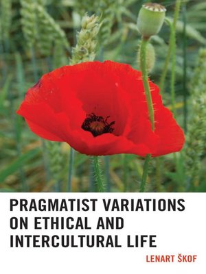 cover image of Pragmatist Variations on Ethical and Intercultural Life